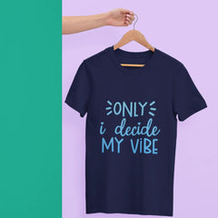 Navy blue t-shirt with 'Only I Decide My Vibe' text on a hanger against a green and purple gradient background