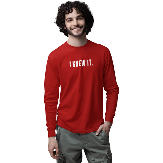 Man wearing a red long-sleeve shirt with 'I KNEW IT.' text on a white background