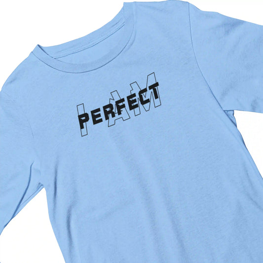 Light blue t-shirt with 'I AM PERFECT' text on a white background