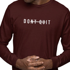 Maroon long-sleeve shirt with 'DON'T QUIT' text on a white background