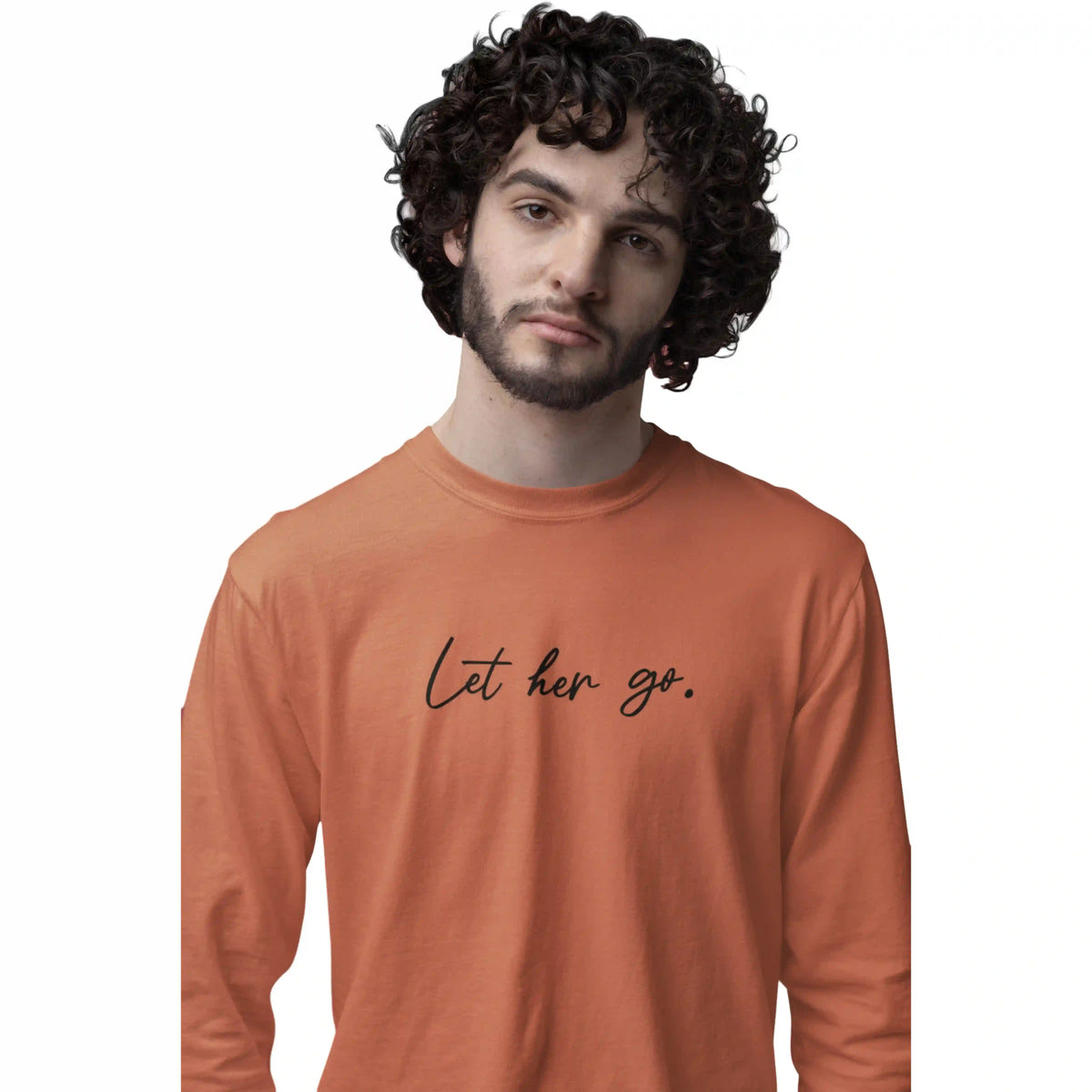 Man wearing an orange long-sleeve shirt with 'Let her go.' text on a white background